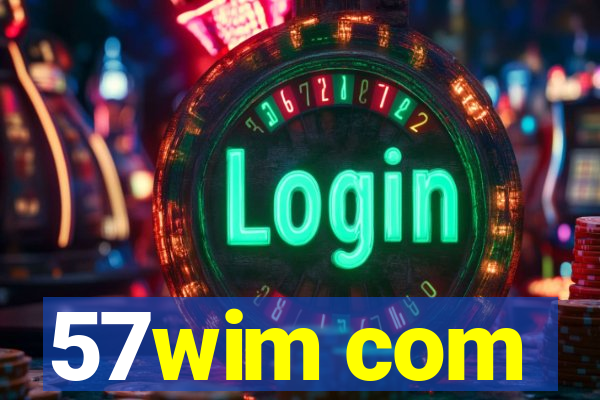 57wim com